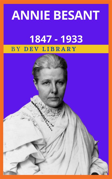 Biography Annie Besant Founder Of Home Rule League Dev Library