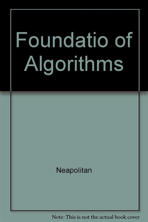 Foundations Of Algorithms Neapolitan Richard E Naimipour Kumarss