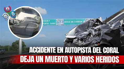 Triple Accidente Deja Un Fallecido Y Varios Heridos En La Autopista Del