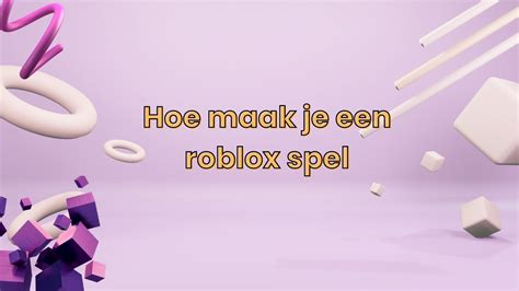 Hoe Maak Je Een Spel Op Roblox Part 1 YouTube