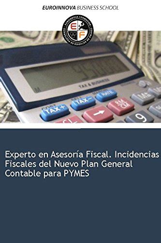 Libro De Experto En Asesoría Fiscal Incidencias Fiscales Del Nuevo