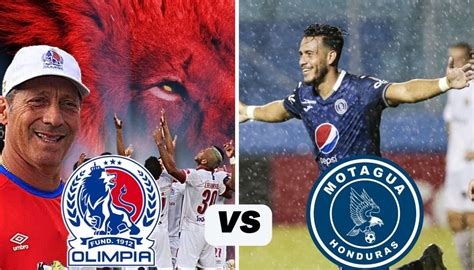 Olimpia Vs Motagua Hoy En Vivo Cómo Y Dónde Ver Clásico Capitalino De