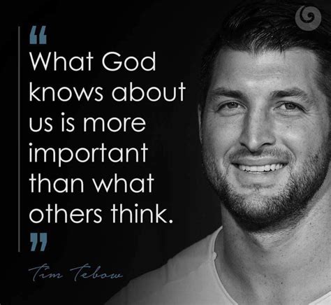 Tim Tebow Quote Gods Opinion Matters Most