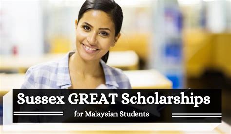 Sussex Great Scholarships For Malaysian Students In Uk Scholarship