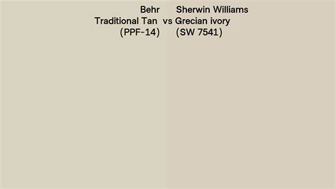 Behr Traditional Tan Ppf 14 Vs Sherwin Williams Grecian Ivory Sw