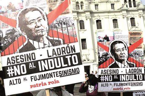 Indulto A Fujimori Una Bofetada En La Cara De Víctimas