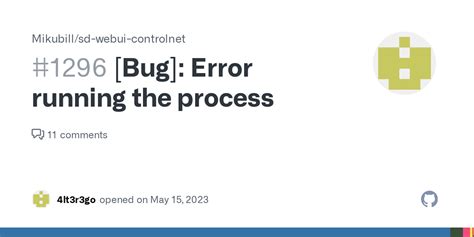 [bug] Error Running The Process · Issue 1296 · Mikubill Sd Webui