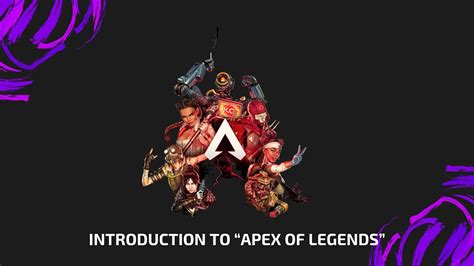 Introduction To Apex Legends Youtube