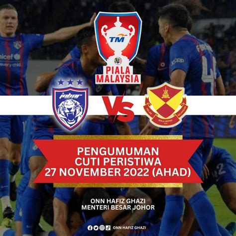 Johor Cuti Nov Sempena Jdt Ke Final Piala Malaysia