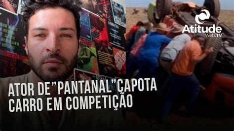 Ator Leandro Lima O Levi de PANTANAL capota carro em competição YouTube