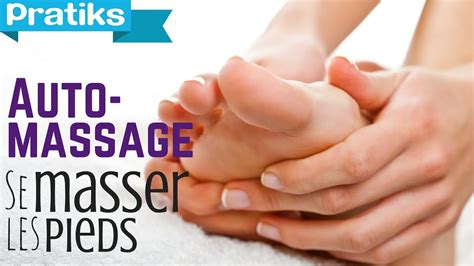 Auto Massage Comment Se Masser Les Pieds Youtube