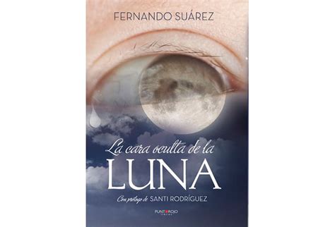 El Docente Onubense Fernando Su Rez Publica La Cara Oculta De La Luna