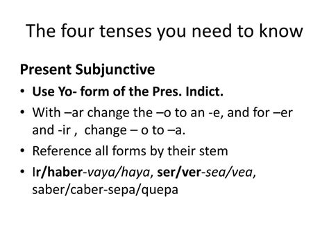 Ppt When To Use The Subjunctive And How To Form Its Four Tenses Powerpoint Presentation Id