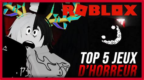 Top Des Meilleur Jeux D Horreur Sur Roblox Youtube