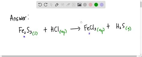 SOLVED: Solid iron (III) sulfide reacts with gaseous hydrogen chloride ...