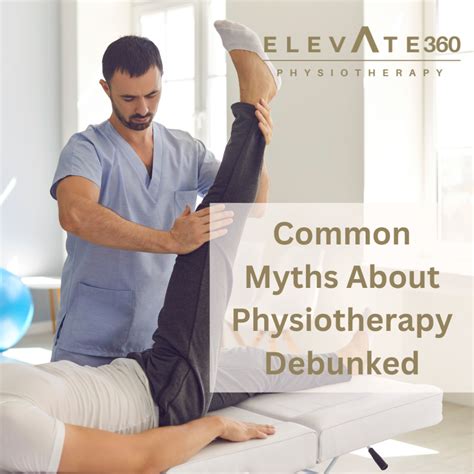 Common Myths About Physiotherapy Debunked Elevate Physiotherapy