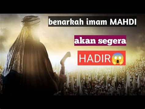 Benarkah Imam Mahdi Akan Segera Hadir Dakwahsingkat Imammahdi