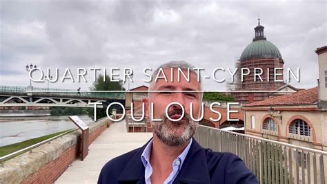 Le Quartier Saint Cyprien Toulouse Youtube