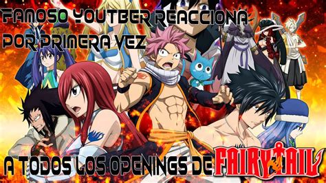 FAMOSO YouTuber Reacciona POR PRIMERA VEZ A Los Openings De Fairy Tail