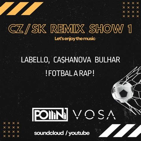 Stream Labello CA HANOVA BULHAR Fotbal A Rap POLLINI VOSA REMIX