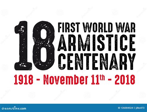 1918-2018 FIRST WORLD WAR CENTENARY - ARMISTICE DAY Stock Illustration - Illustration of ...