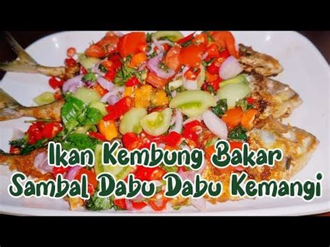 Nikmatnya Makan Walau Hanya Dengan Ikan Kembung Bakar Sambal Dabu Dabu