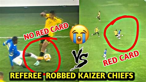 Referee Robbed Kaizer Chiefs For A Red Card Kaizer Chiefs Vs Mamelodi