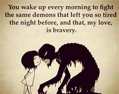 ...and that, my love, is bravery. · MoveMe Quotes