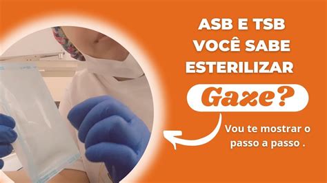 Assim Que Fazemos Na Odontologia Esteriliza O De Gaze Youtube