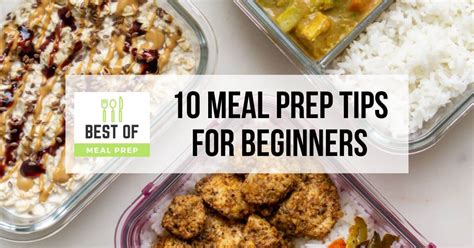 10 Meal Prep Tips For Beginners For Quick And Easy Meal Prep Best Of Meal Prep