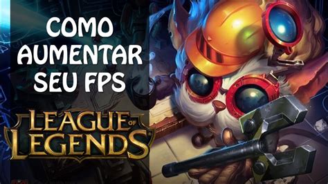 Como Aumentar O FPS Do LOL League Of Legends Pacote De Texturas