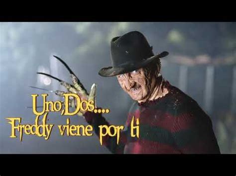 Uno Dos Tres Cuatro Freddy Viene Por Ti La Canci N M S Terror Fica