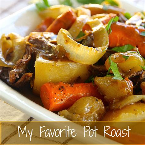 My Favorite Pot Roast Recipe Recipes Pot Roast Recipes Beef Recipes