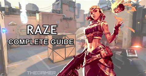 Valorant A Complete Guide To Playing Raze