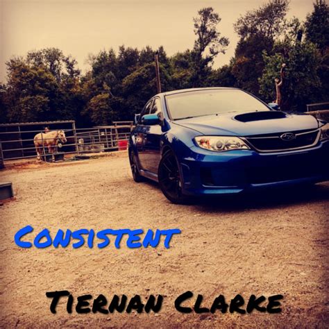 Consistent Single By Tiernan Clarke Spotify