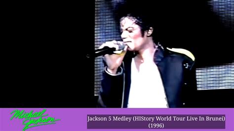 Michael Jackson Jackson 5 Medley HIStory World Tour Live In Brunei