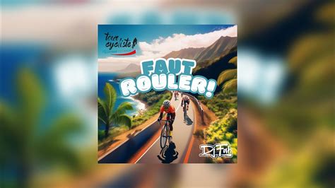 FAUT ROULER DJ FAB Tour Cycliste Antenne Réunion 2024 YouTube