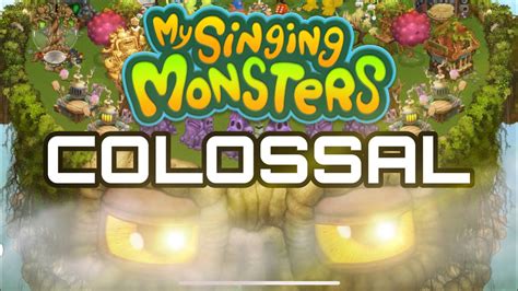 The Colossal Has Awoken My Singing Monsters Youtube