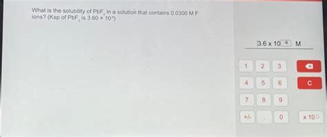 Solved What Is The Solubility Of Pbf In A Solution That Chegg