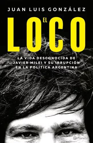 Libro El Loco Juan Luis Gonz Lez Planeta Mercadolibre