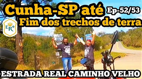 Estrada Real De Moto Ep Caminho Velho Cunha Sp E O Ltimo