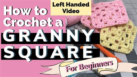 Left Handed Crochet Granny Square Easy Step By Step For Beginners Youtube