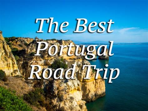 Visit Portugal: The Ultimate Road Trip - Roamaroo Travel Blog