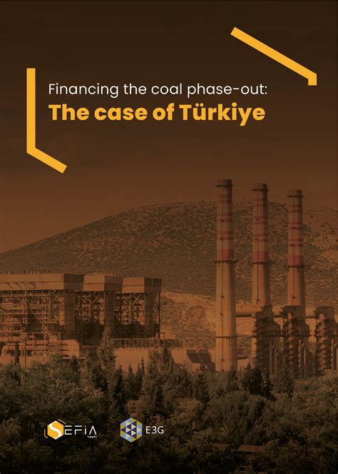 Financing The Coal Phase Out The Case Of Türkiye Sefia