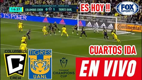 Tigres Vs Columbus Crew En Vivo Ver Hoy Juega Tigres Vs Columbus