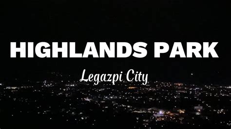 HIGHLANDS PARK LEGAZPI CITY PHILIPPINES Bicol Bicolandia Oragon