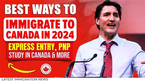 Best Ways To Immigrate To Canada In 2024 Express Entry Pnp Study In