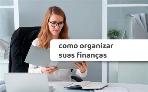 Guia completo de como organizar suas finanças Creditú