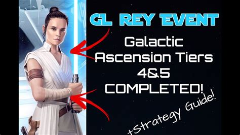 SWGoH Galactic Legend Rey Event Tiers 4 And 5 YouTube