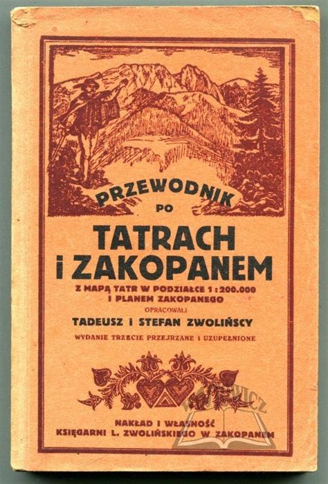 Zwoli Scy Tadeusz I Stefan Przewodnik Po Tatrach I Zakopanem Aukcja